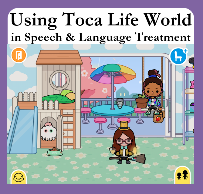 Using Toca Life World in Speech & Language Treatment