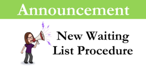 New Waiting List Procedure