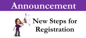 Announcement: New Steps for Registration